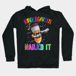 Dabbing Pencil Kindergarten Graduation Class 2021 Nailed It Hoodie